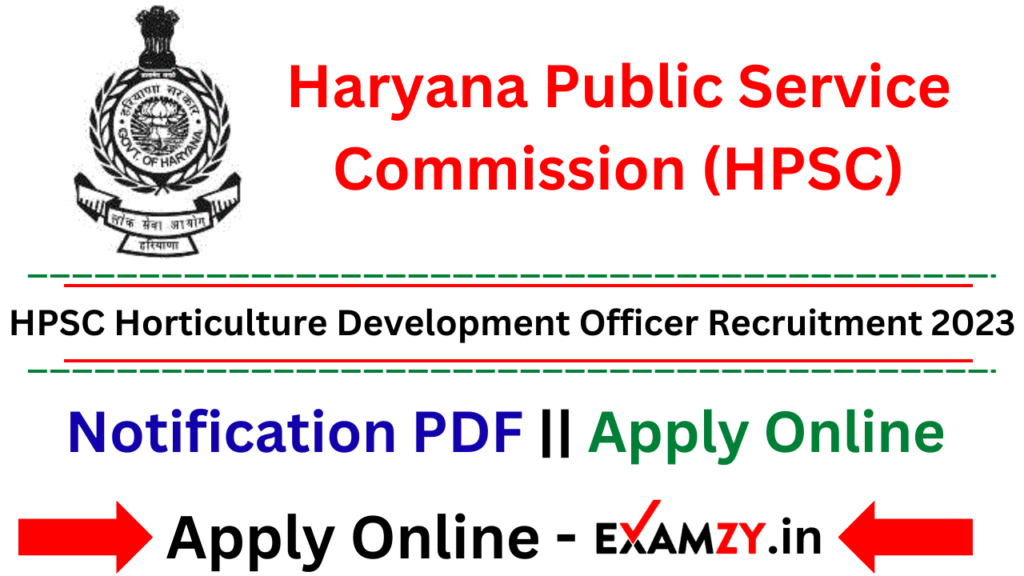 HPSC Horticulture Development Officer Recruitment 2023