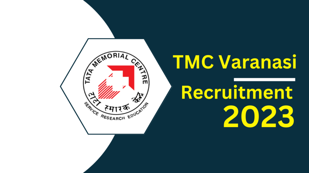 TMC Varanasi Recruitment 2023